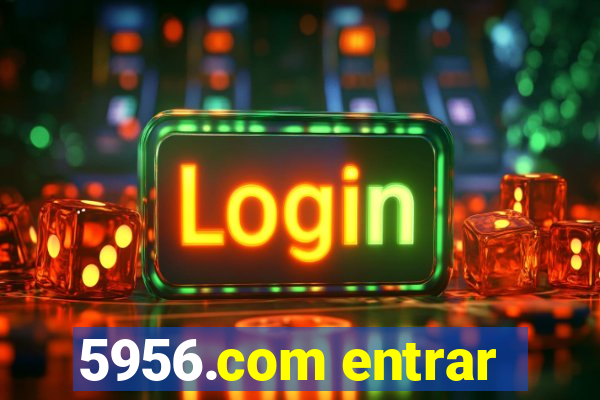 5956.com entrar